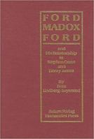 Ford Madox Ford: And His Relationship to Stephen Crane and Henry James 0391035428 Book Cover