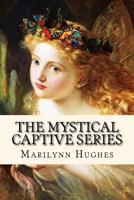 The Mystical Captive Series 1481801430 Book Cover