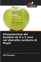 Alimentazione dei bambini da 0 a 5 anni nel distretto sanitario di Mopti 6205990881 Book Cover