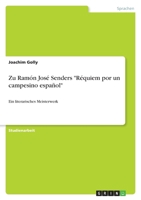Zu Ram�n Jos� Senders "R�quiem por un campesino espa�ol": Ein literarisches Meisterwerk 3640511751 Book Cover