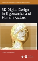 3D Digital Design in Ergonomics and Human Factors (Human Factors in Design, Engineering, and Computing) 1032503157 Book Cover