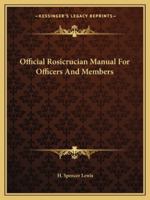 Official Rosicrucian Manual For Officers And Members 1425336795 Book Cover