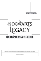 Destiny's Hogwarts Legacy Strategy Guide: The Most Complete 2023 Unofficial Player’s Manual for the Playing the Game (Destiny's Game Guide Books) B0CPTDW4BR Book Cover