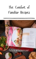 The Comfort of Familiar Recipes 9916943435 Book Cover