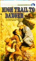 HIGH TRAIL TO DANGER (A Bantam Starfire Book) 0553296027 Book Cover