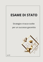 Esame di Stato - Strategie e tracce svolte per un successo garantito (Italian Edition) B0FCDDM2CZ Book Cover