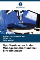 Myofibroblasten in der Mundgesundheit und bei Erkrankungen (German Edition) 6208469430 Book Cover