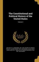 The Constitutional And Political History Of The United States: 1828-1846. Jackson's Administration. Annexation Of Texas 1144829534 Book Cover