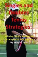 Singles and Doubles Tennis Strategies: Winning Tactics and Mental Strategies to Beat Anyone 1941525075 Book Cover