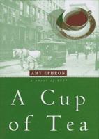 A Cup of Tea: A Novel of 1917 0060786205 Book Cover