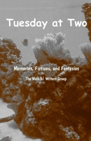 Tuesday at Two: Memories, Fictions, and Fantasies 1727419235 Book Cover