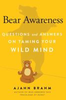 Bear Awareness: Questions and Answers on Taming Your Wild Mind 1614292566 Book Cover