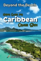 Beyond the Beach: Hiking Guide for Caribbean Cruise Stops B0GNMW3LYF Book Cover