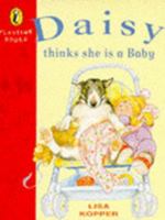 Daisy Thinks She Is a Baby 0679847235 Book Cover