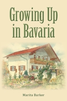 Growing up in Bavaria 1098365097 Book Cover