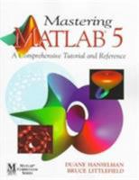 Mastering MATLAB 5: A Comprehensive Tutorial and Reference 0138583668 Book Cover