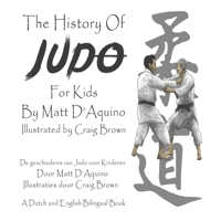 History of Judo For Kids (English Dutch Bilingual book) B09BMBF8R7 Book Cover