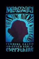 Thrashing About with God: Finding Faith on the Other Side of Everything 0781408253 Book Cover