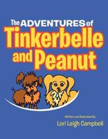 The Adventures of Tinkerbelle and Peanut 1477148353 Book Cover