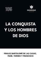 La conquista y los hombres de Dios (Spanish Edition) B0GC5M4QNZ Book Cover