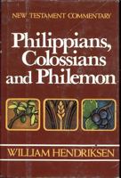Philippians, Colossians, & Philemon: Combined Repr of 1962 Epistle to the Philippians and 1964 Epistles to Colossians and Philemon 0801042127 Book Cover