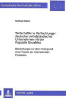 Wirtschaftliche Verflechtungen Deutscher Mittelstaendischer Unternehmen Mit Der Republik Suedafrika: Betrachtungen VOR Dem Hintergrund Einer Theorie D 3631311079 Book Cover