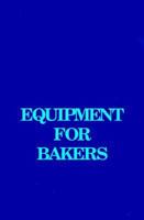 Equipment for Bakers 0942849272 Book Cover