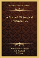 A Manual Of Surgical Treatment V5 1163130869 Book Cover