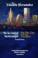 De la ciudad y otras luciernagas: On the city and other fireflies 1983666432 Book Cover