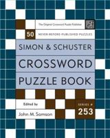 Simon and Schuster Crossword Puzzle Book #253: The Original Crossword Puzzle Publisher (Simon & Schuster Crossword Puzzle Book) 074328318X Book Cover