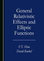 General Relativistic Effects and Elliptic Functions 1036402355 Book Cover