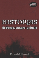 HISTORIAS: de fuego, sangre y duelo (MI VIDA) (Spanish Edition) B0DR5M5DYS Book Cover