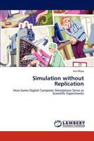 Simulation Without Replication 3848489023 Book Cover