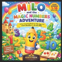 Milo and the Magic Numbers Adventure: Learn Numbers 1–10 with Milo | A Fun Counting Adventure for Kids Ages 3–5 B0GW61VHC7 Book Cover