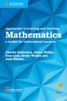 Approaches to Learning and Teaching Mathematics: A Toolkit for International Teachers 1108406971 Book Cover