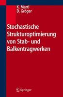 Stochastische Strukturoptimierung von Stab- und Balkentragwerken (German Edition) 3540260382 Book Cover