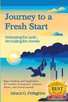 Journey to a Fresh Start, "Releasing the Junk...Revealing the Jewels" 0615742823 Book Cover