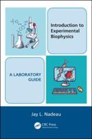 Introduction to Experimental Biophsyics 1466557656 Book Cover