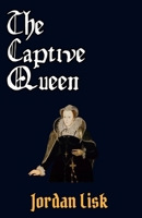 The Captive Queen (Symbols of Majesty) B0FNRQ6B26 Book Cover