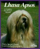 Lhasa Apsos: Everything About Purchase, Care, Nutrition, Breeding, and Diseases (With a Special Chapter on Understanding Lhasa Apsos) 0812039505 Book Cover