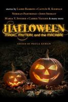 Halloween: Magic, Mystery, and the Macabre 1607014025 Book Cover
