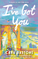 I've Got You: A Hearts of New York Novel 0593977696 Book Cover