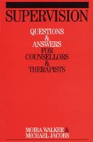 Supervision: Questions and Answers for Counsellors and Therapists (Questions And Answers For Counsellors And Therapists 1861564147 Book Cover