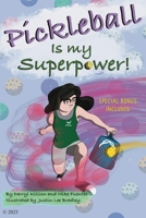 Pickleball is my superpower B0CJ4FMJQ6 Book Cover