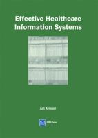 Effective Healthcare Information Systems 1931777012 Book Cover