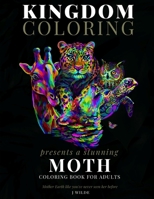 A MOTH COLORING BOOK FOR ADULTS: A Stunning Collection of Moth Coloring Patterns: Perfect for Mindfulness During Self Isolation & Social Distancing B08B1PL6T2 Book Cover