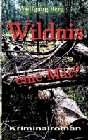 Wildnis - eine Mär (German Edition) 3384019970 Book Cover