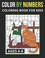 Color By Numbers Coloring Book For Kids Ages 4 -8: 50+ Large Print Dinosaur, Flowers, Birds, Animals, And Pretty Patterns Color By Number Coloring Books For Kids Ages 4-8 B0CQVM14FB Book Cover