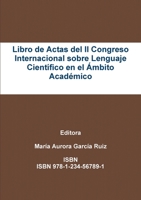 Libro de Actas del II Congreso Internacional sobre Lenguaje Científico en el Ámbito Académico B07Y4KC5GC Book Cover