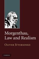 Morgenthau, Law and Realism 1107407680 Book Cover